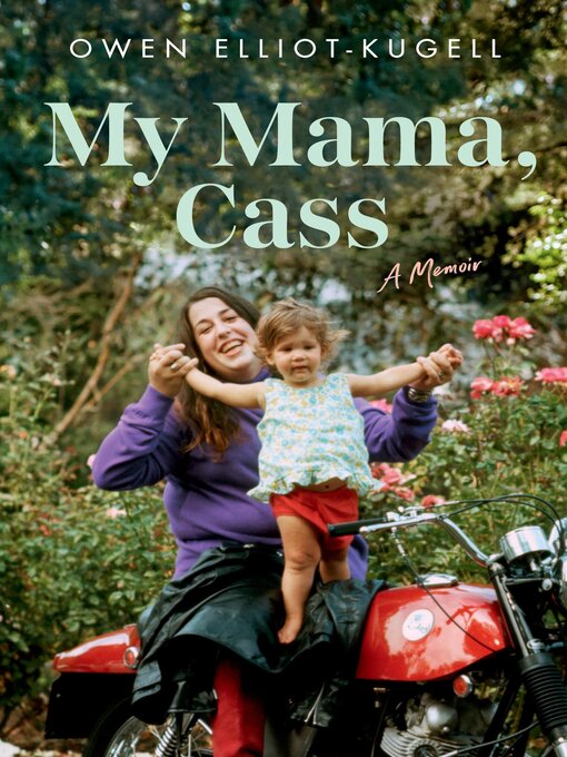 Title details for My Mama, Cass by Owen Elliot-Kugell - Available